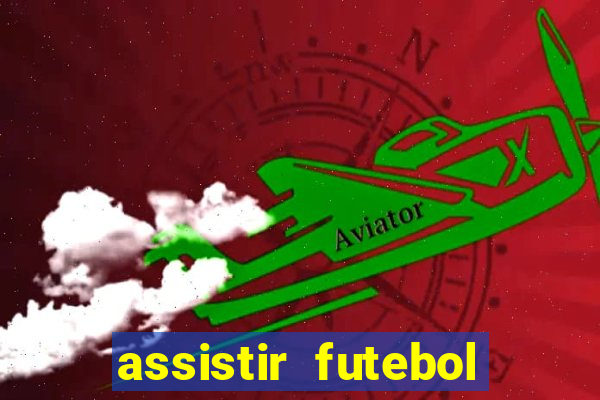 assistir futebol sem travar